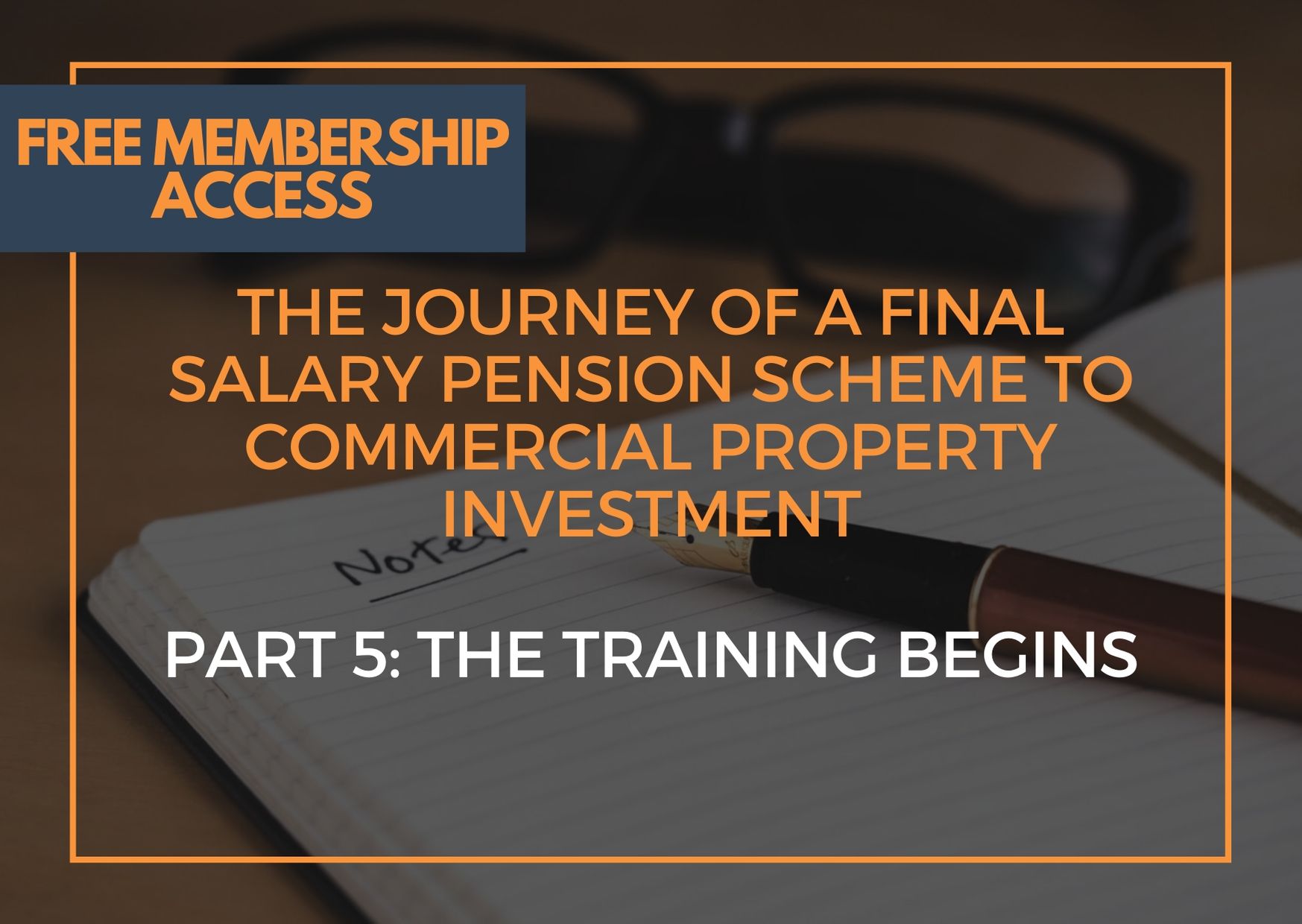 The Journey of a Final Salary Pension Scheme to Commercial Property Investment – Part 5: The Training Begins