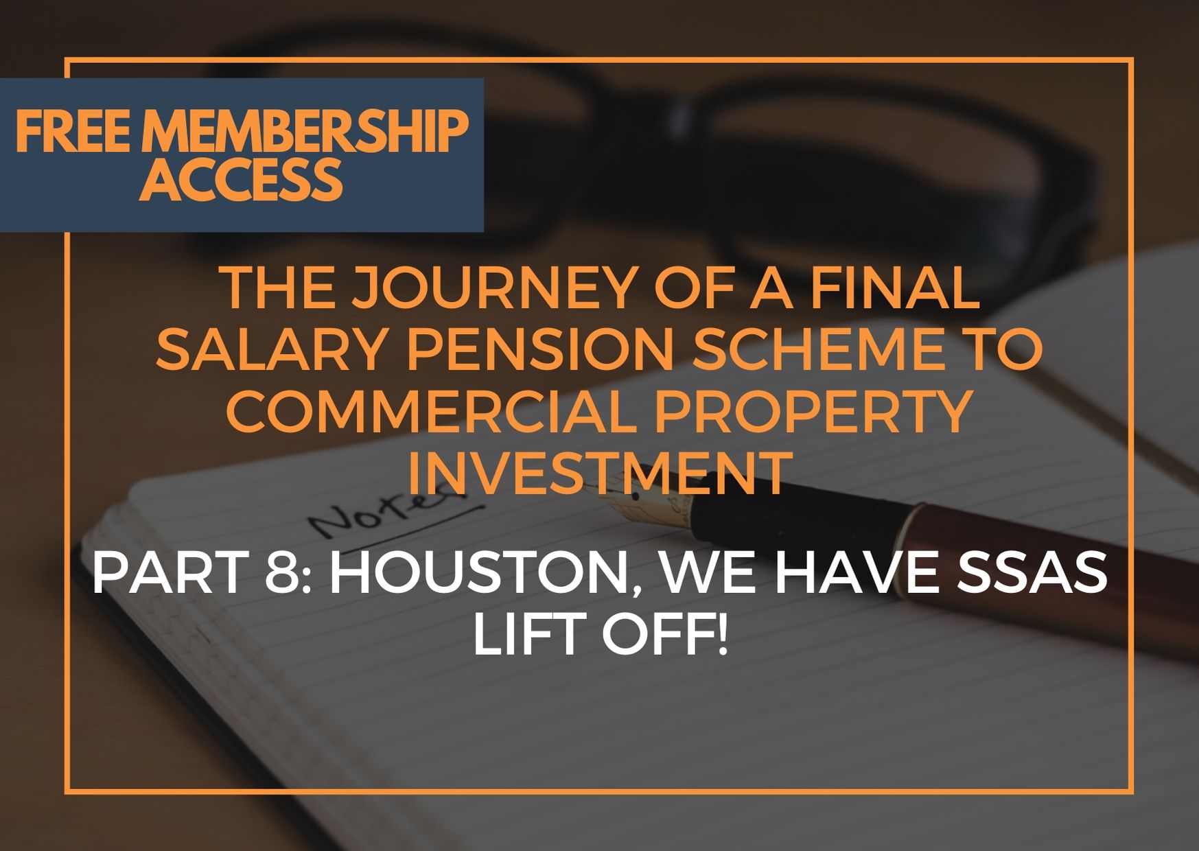 The Journey of a Final Salary Pension Scheme to Commercial Property Investment – Part 8: Houston, We Have SSAS Lift Off!