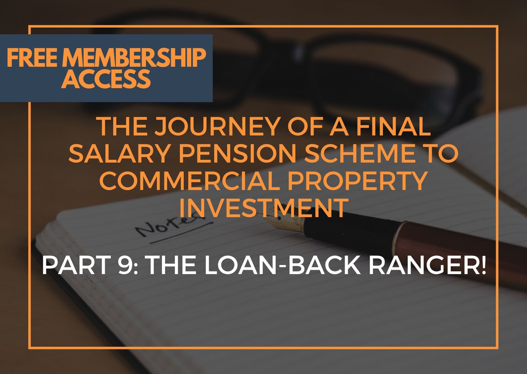 The Journey of a Final Salary Pension Scheme to Commercial Property Investment – Part 9: The Loan-Back Ranger!