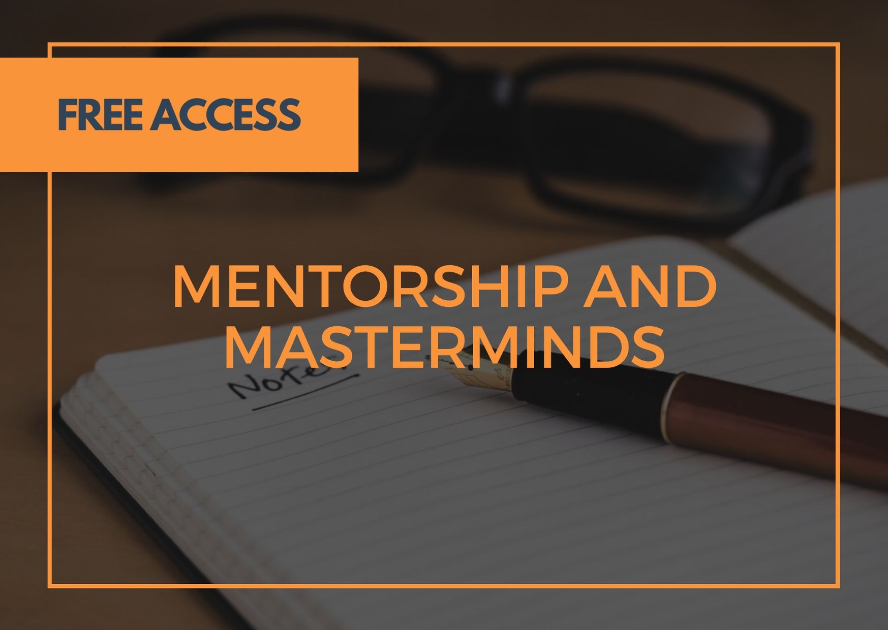 Mentorship and Masterminds