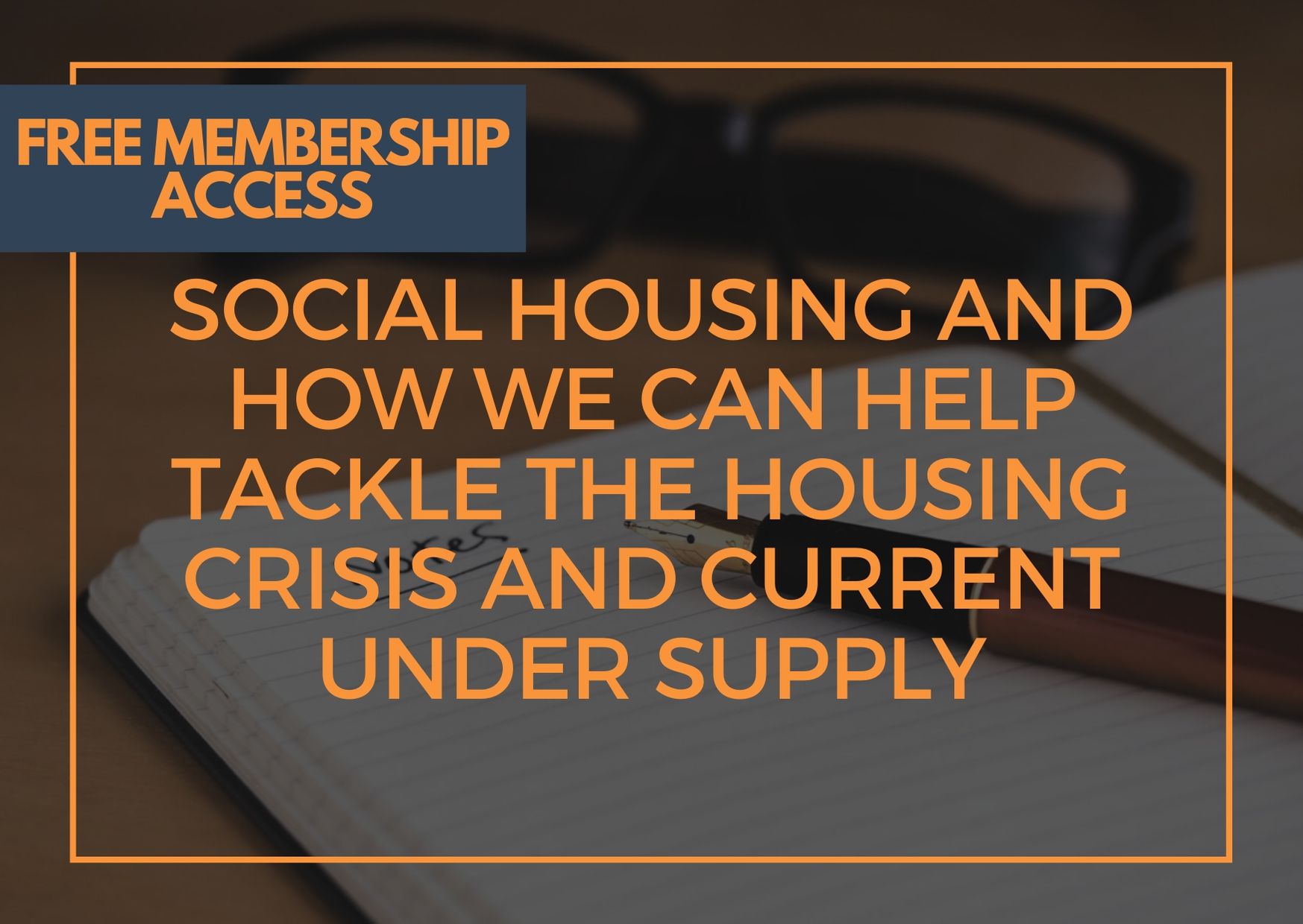 Social Housing and how we can help tackle the housing crisis and current under supply