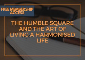 The Humble Square and the art of living a harmonised life