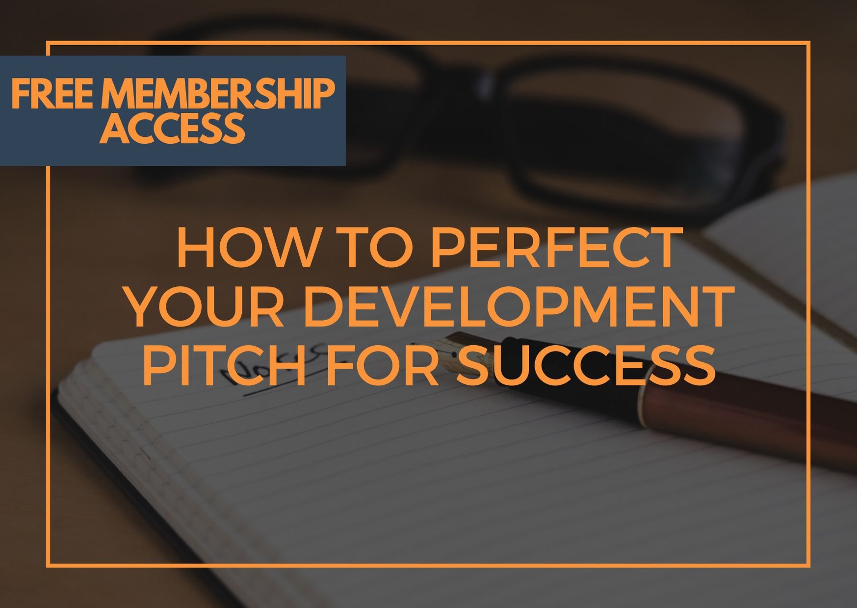 How to Perfect Your Development Pitch for Success